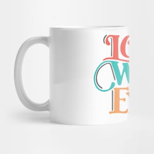 Love the way you end Mug